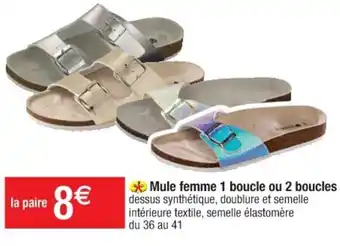 Cora x Carrefour Mule femme 1 boucle ou 2 boucles offre