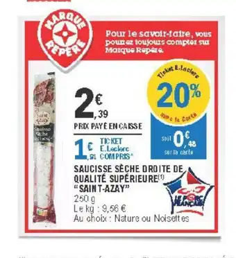 E.Leclerc Saucisse Sèche Droite de Qualité Supérieure offre