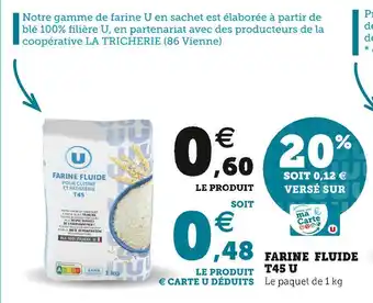Super U U farine fluide t45 offre