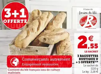 Super U 3 baguettes rustique u + 1 offerte offre