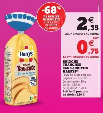 Super U Brioche tranchee sans additifs harrys offre