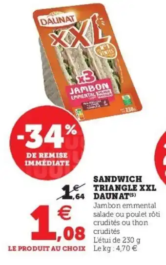 Super U Sandwich triangle XXL daunat offre