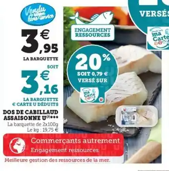 Super U Dos de cabillaud assaisonne u offre