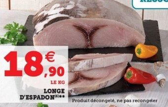 Super U Longe d'espadon offre