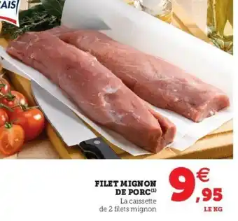 Super U Filet mignon de porc offre