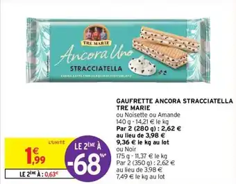 Intermarché Gaufrette ancora s tracciatella tre marie offre
