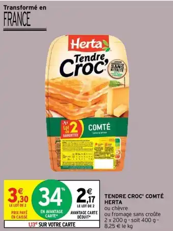 Intermarché Tendre croc comté herta offre