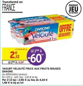 Intermarché Yaourt velouté fruix aux fruits rouges danone offre
