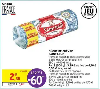 Intermarché Bûche de chèvre saint loup offre