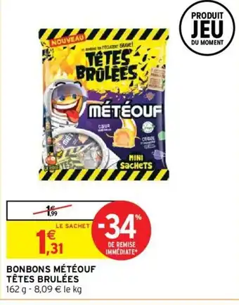Intermarché Bonbons météouf têtes brulées offre