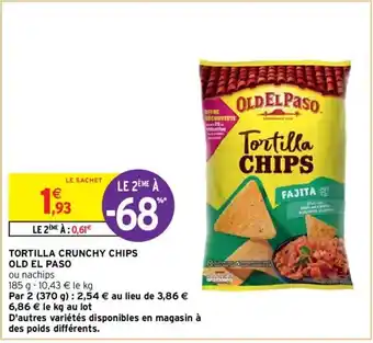 Intermarché Tortilla crunchy chips old el paso offre