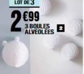 La Foir'Fouille 3 Boules alvéolées offre