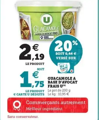 Super U Guacamole a base d'avocat frais u offre