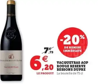 Super U Vacqueyras AOP rouge reserve bessons dupre offre
