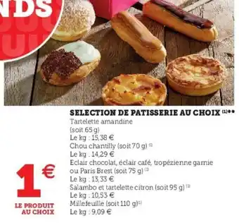 Super U Selection de patisserie au choix offre
