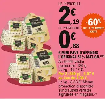 E.Leclerc Pavé d'affinois 6 mini pavé d'affinois l'original 31% mat.gr. offre