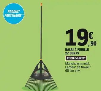 E.Leclerc Fiskars balai à feuille 27 dents offre