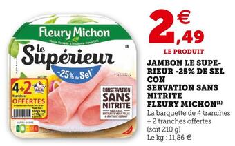 U Express Fleury michon jambon le superieur -25% de sel conservation sans nitrite offre