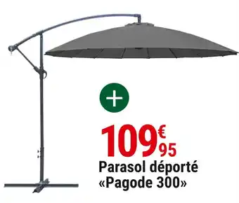 Gamm vert Parasol déporté pagode 300 offre