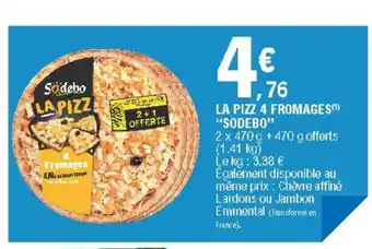 E.Leclerc La Pizz 4 Fromages "Sodebo" offre