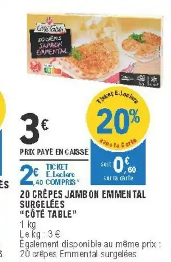 E.Leclerc 20 Crêpes Jambon Emmental offre
