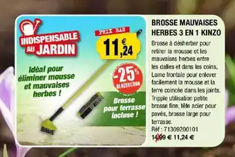 Brosse Mauvaises Herbes 3 En 1 Kinzo