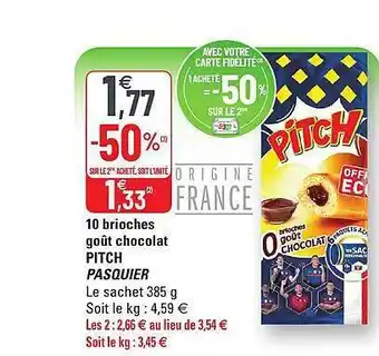 G20 10 Brioches Goût Chocolat Pitch Pasquier offre