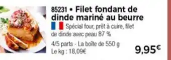 Thiriet Filet fondant de dinde mariné au beurre offre