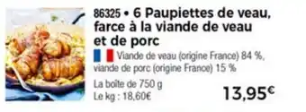 Thiriet 6 Paupiettes de veau farce à la viande de veau et de porc offre