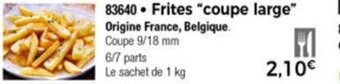 Thiriet Frites "coupe large" offre