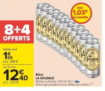 Carrefour La goudale bière offre