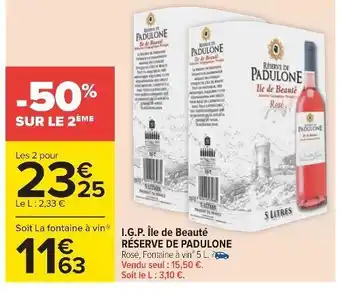 Carrefour Réserve de padulone i.g.p. île de beauté offre
