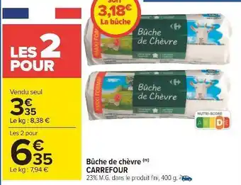 Carrefour Carrefour bûche de chèvre offre