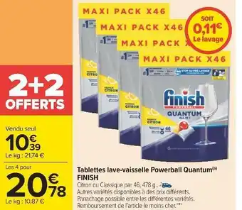 Carrefour Finish tablettes lave-vaisselle powerball quantum offre