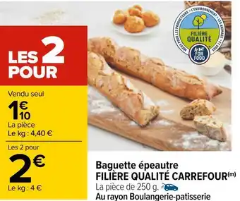Carrefour Filière qualité carrefour baguette épeautre offre