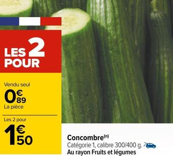 Carrefour Concombre offre