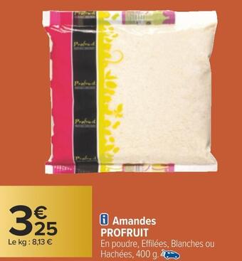 Carrefour Profruit amandes offre