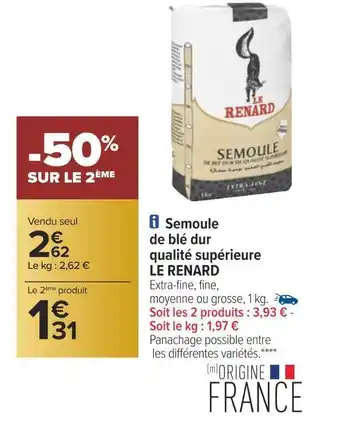 Carrefour Le renard semoule extra fine de blé dur qualité supérieure offre