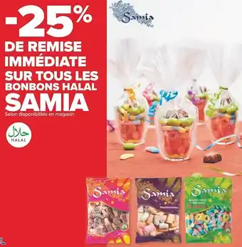 Carrefour Samia bon plan sur tous les bonbons halal samia offre