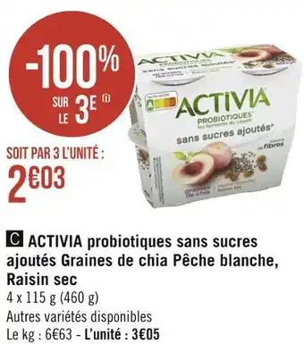 Géant Casino Activia activia probiotiques sans sucres ajoutés graines de chia pêche blanche, raisin sec offre