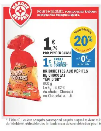 E.Leclerc Brochettes Aux Pépites De Chocolat offre