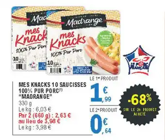 E.Leclerc Mes Knacks 10 Saucisses 100% Pur Porc offre