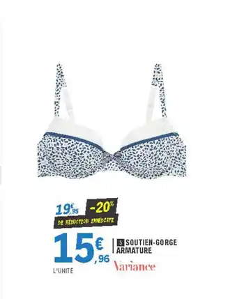 E.Leclerc Soutien-gorge Armature Variance offre
