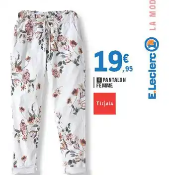 E.Leclerc Pantalon Femme Tissaia offre