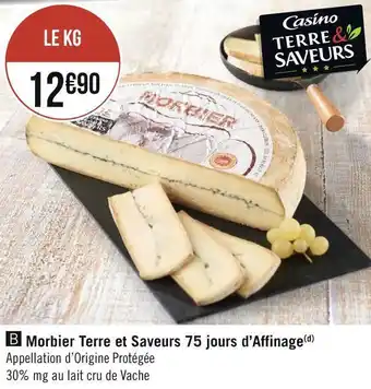 Géant Casino Terre saveurs morbier 75 jours d’affinage offre