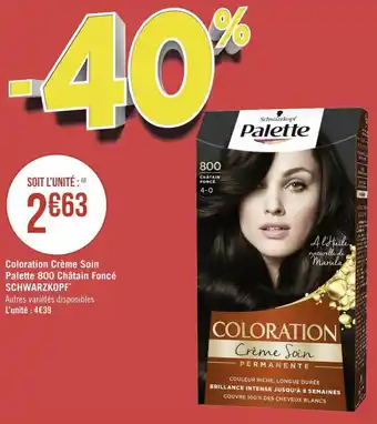 Géant Casino Schwarzkopf coloration crème soin palette 800 châtain foncé* offre