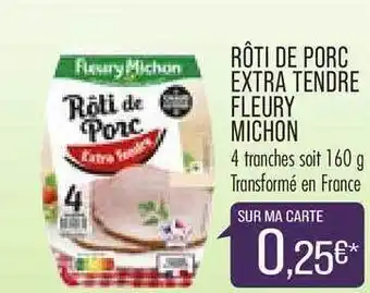Match Rôti De Porc Extra Tendre Fleury Michon offre