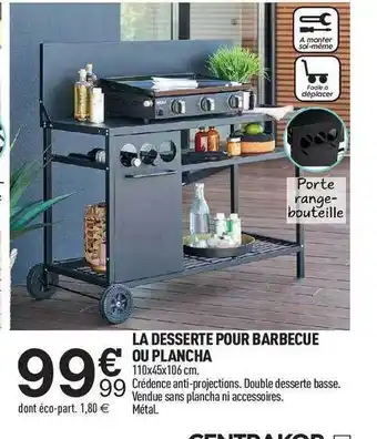 Centrakor La Desserte Pour Barbecue Ou Plancha offre