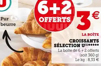 Super U U croissants sélection offre