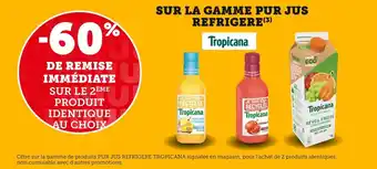 Super U Tropicana bon plan sur la gamme pur jus réfrigéré offre